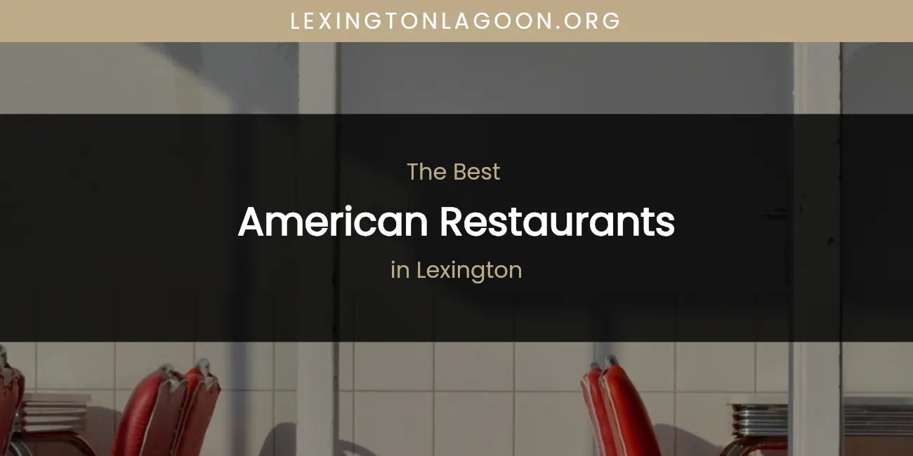 Lexington's Best American Restaurants featured