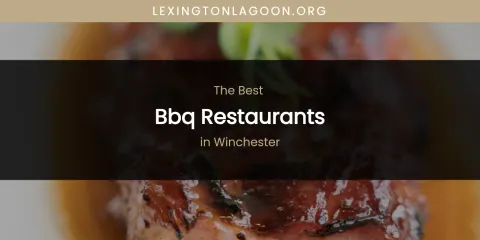 Winchester's Best BBQ Restaurants