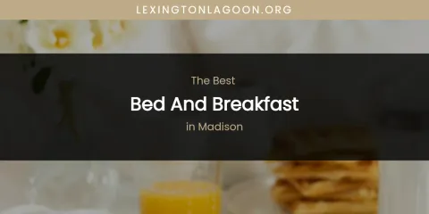Madison's Best Bed and Breakfast
