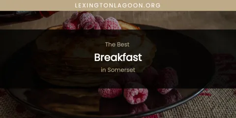Somerset's Best Breakfast