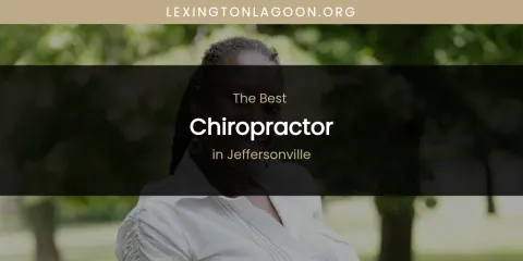 The Absolute Best Chiropractor in Jeffersonville