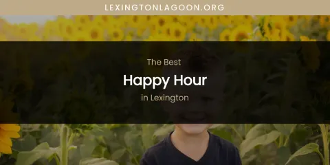 Lexington's Best Happy Hour
