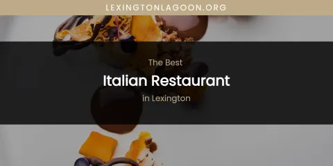 Lexington's Best Italian Restaurant