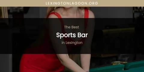 Lexington's Best Sports Bar