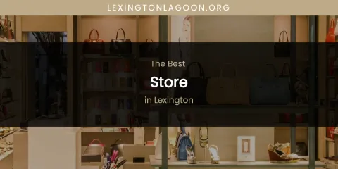 Lexington's Best Store